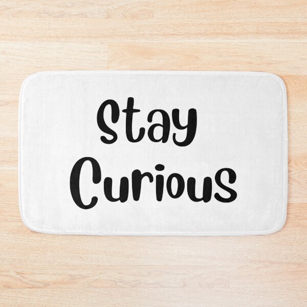 Item preview, Stay Curious designed and sold by NiftyTees.