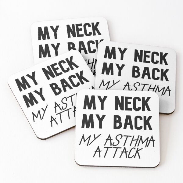 Item preview, My Neck My Back My Asthma Attack designed and sold by candiekain.