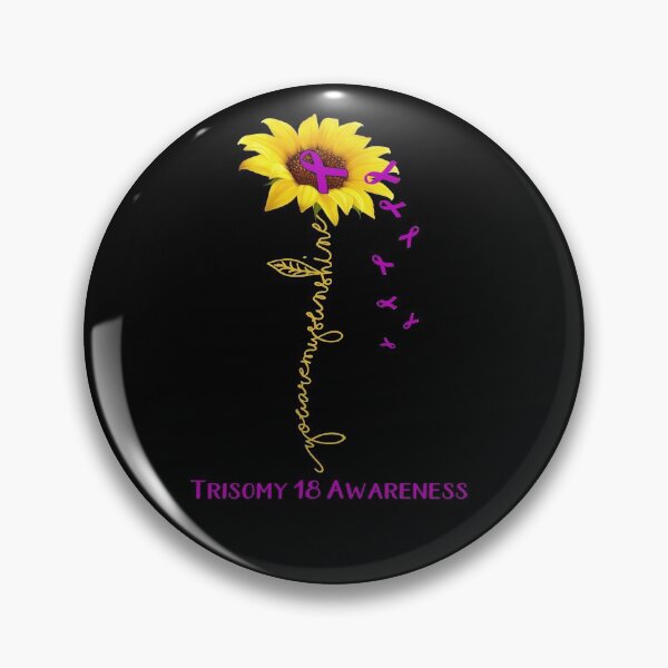 Item preview, Sunflower You Are My Sunshine Trisomy 18 Awareness designed and sold by Brad-FI.