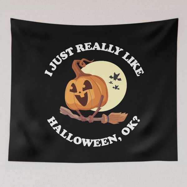 Item preview, I Just Really Like Halloween Ok? Halloween Pumpkin designed and sold by wdyoungblood.