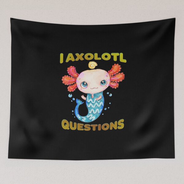 Item preview,   I Axolotl Questions   designed and sold by david parry.
