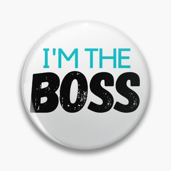 Item preview, I'm the Boss designed and sold by JDWCreations.
