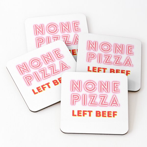 Item preview, None pizza left beef designed and sold by ReAnnaMation.