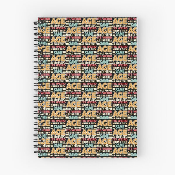 Item preview, It's Weird being the same Age as Old People designed and sold by EasyPrintGift.