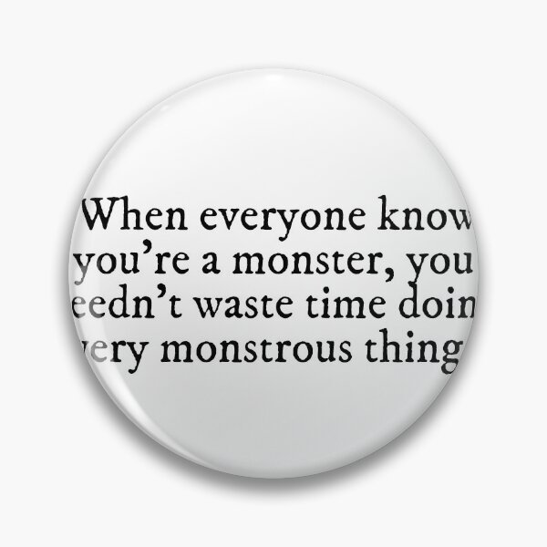 Item preview, Needn't waste time doing every monstrous thing - Six of Crows Quote designed and sold by jazminnjoe.