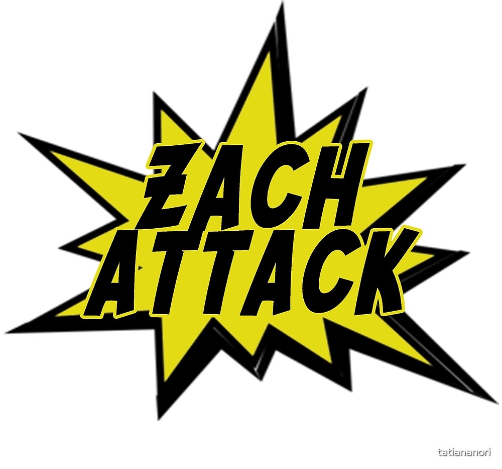 Zach Attack "ZACH ATTACK" by tatiananori | Redbubble