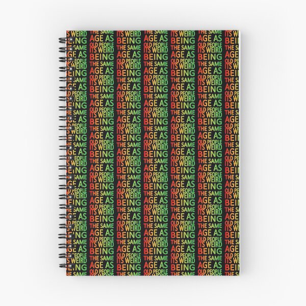 Item preview, It's Weird being the same Age as Old People designed and sold by EasyPrintGift.