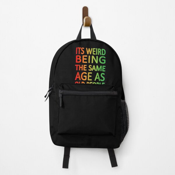 Item preview, It's Weird being the same Age as Old People designed and sold by EasyPrintGift.