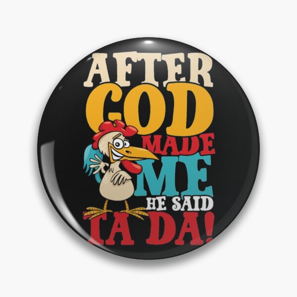 Item preview, After God Made Me Said Ta Da Chicken designed and sold by Clavitaps.