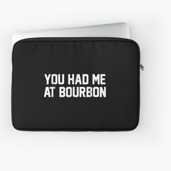 Item preview, You Had Me At Bourbon designed and sold by EasyPrintGift.