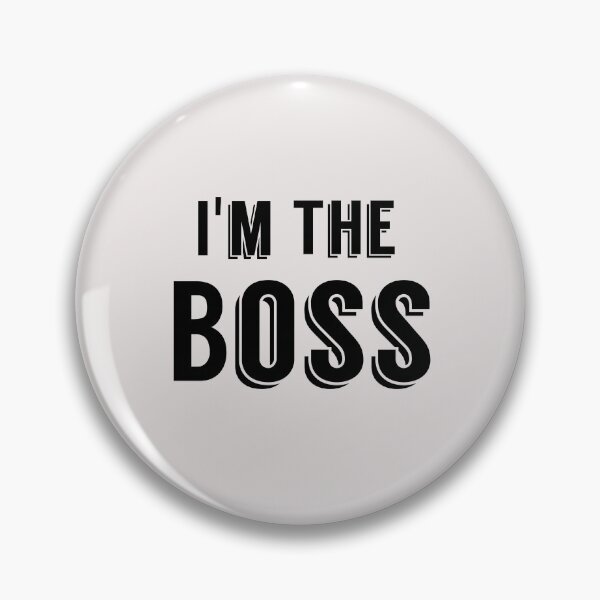 Item preview, I'm The Boss designed and sold by Jijiscorner.