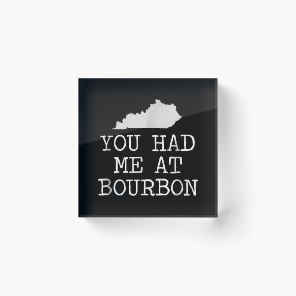 Item preview, You Had Me At Bourbon designed and sold by EasyPrintGift.