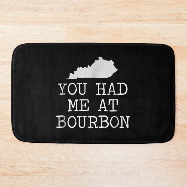 Item preview, You Had Me At Bourbon designed and sold by EasyPrintGift.