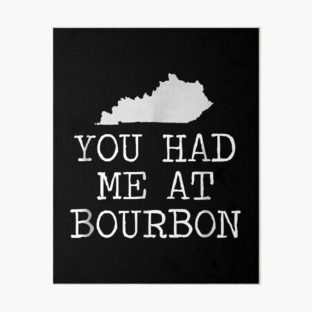 Item preview, You Had Me At Bourbon designed and sold by EasyPrintGift.