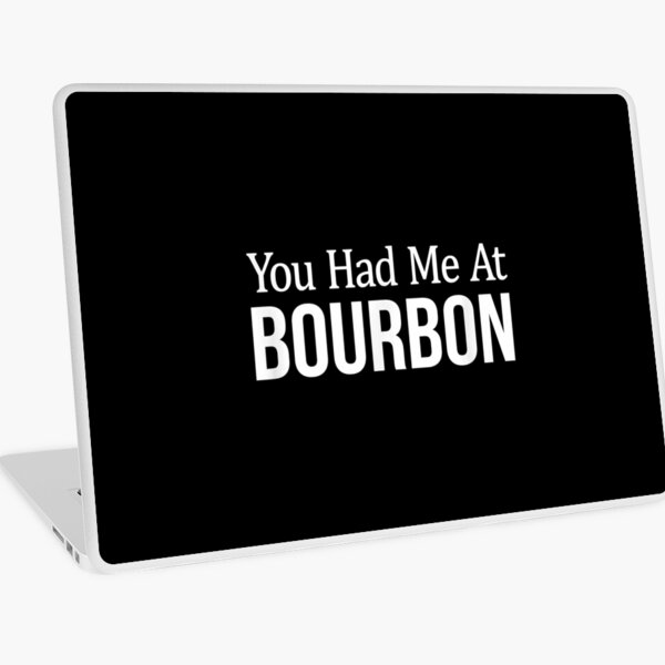 Item preview, You Had Me At Bourbon designed and sold by EasyPrintGift.