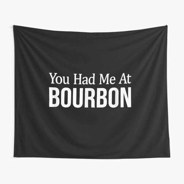Item preview, You Had Me At Bourbon designed and sold by EasyPrintGift.