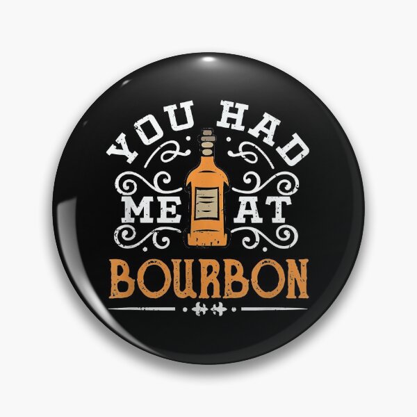 Item preview, You Had Me At Bourbon designed and sold by EasyPrintGift.