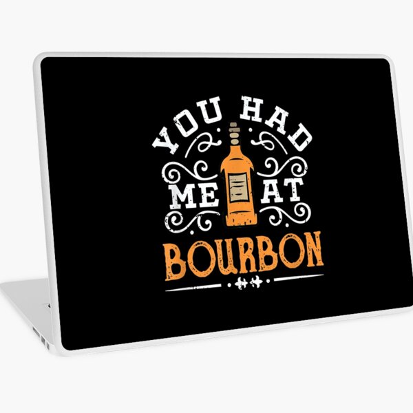 Item preview, You Had Me At Bourbon designed and sold by EasyPrintGift.