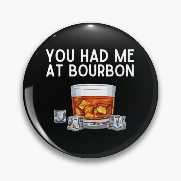 Item preview, You Had Me At Bourbon designed and sold by EasyPrintGift.