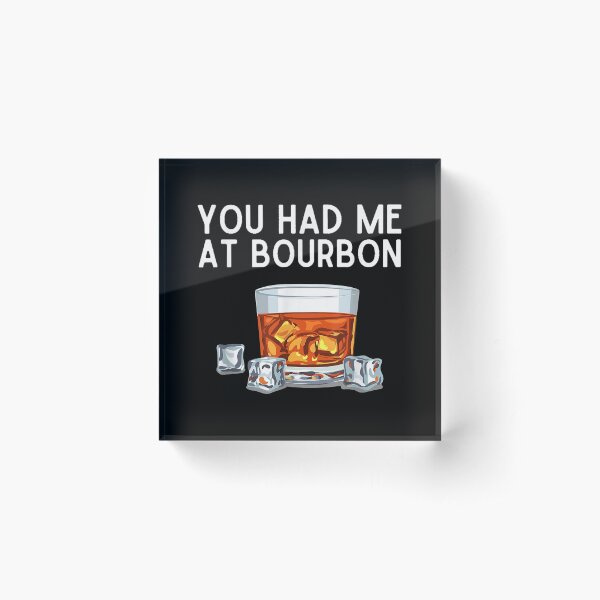 Item preview, You Had Me At Bourbon designed and sold by EasyPrintGift.