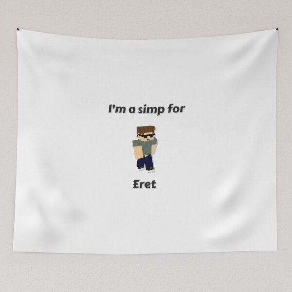 Item preview, I'm a simp for Eret (White Base) designed and sold by thecorvidking.