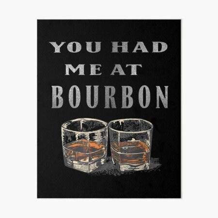 Item preview, You Had Me At Bourbon designed and sold by EasyPrintGift.