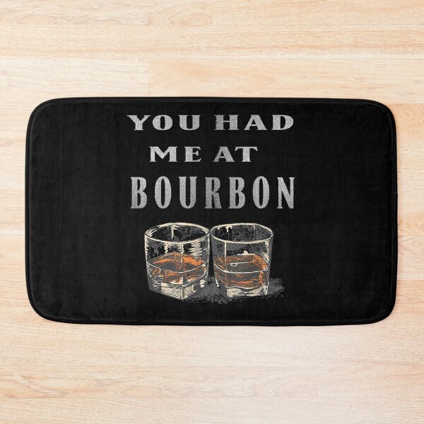 Item preview, You Had Me At Bourbon designed and sold by EasyPrintGift.