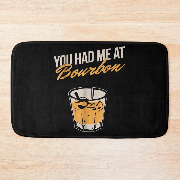 Item preview, You Had Me At Bourbon designed and sold by EasyPrintGift.