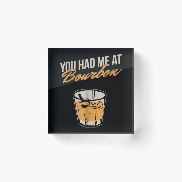 Item preview, You Had Me At Bourbon designed and sold by EasyPrintGift.