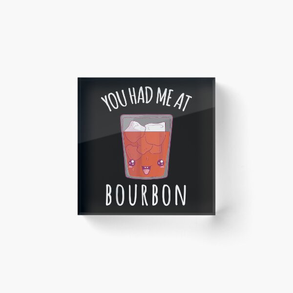 Item preview, You Had Me At Bourbon designed and sold by EasyPrintGift.