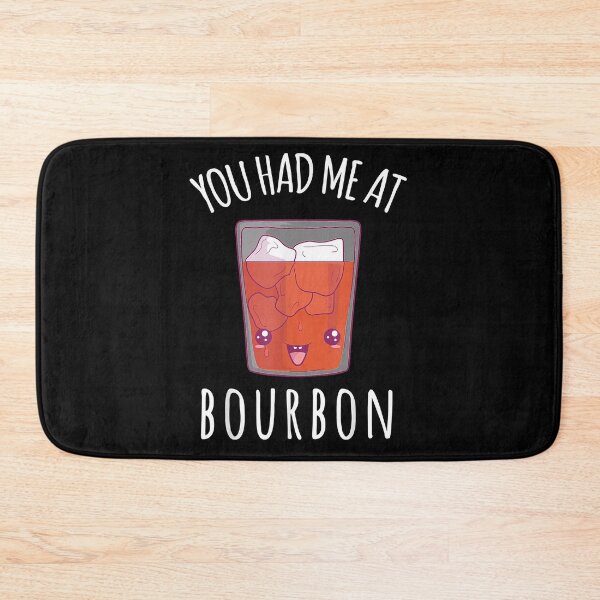 Item preview, You Had Me At Bourbon designed and sold by EasyPrintGift.