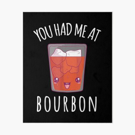 Item preview, You Had Me At Bourbon designed and sold by EasyPrintGift.