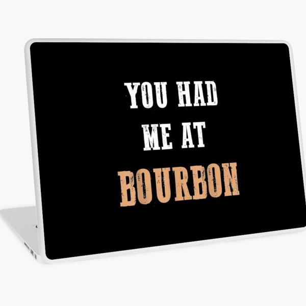 Item preview, You Had Me At Bourbon designed and sold by EasyPrintGift.