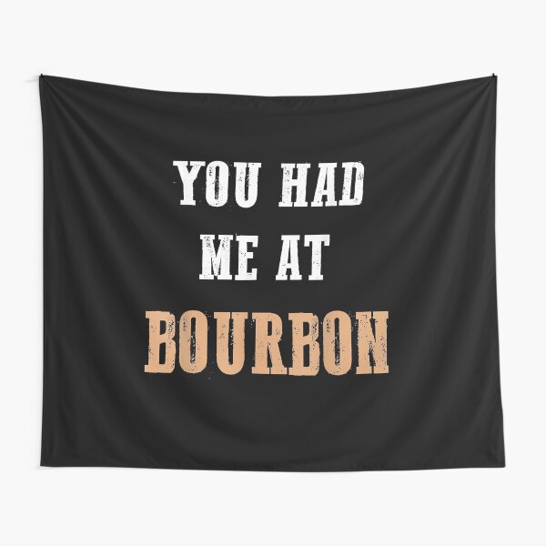 Item preview, You Had Me At Bourbon designed and sold by EasyPrintGift.
