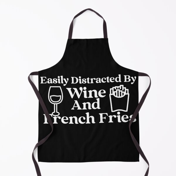 Item preview, Easily Distracted By Wine And French Fries designed and sold by Edenjodie.