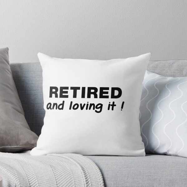 Item preview, Retired and loving it designed and sold by Yasmine khalifa.