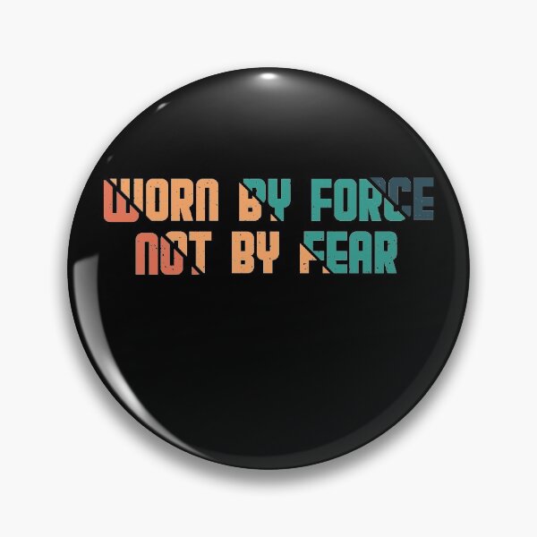 Item preview, Worn by force not by fear motivational quote designed and sold by Unohana.