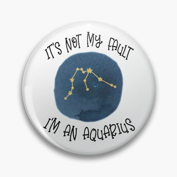Item preview, Its Not My Fault, Im An Aquarius designed and sold by Pink Pineapple Works.