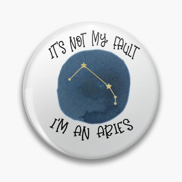 Item preview, Its Not My Fault, Im An Aries designed and sold by Pink Pineapple Works.