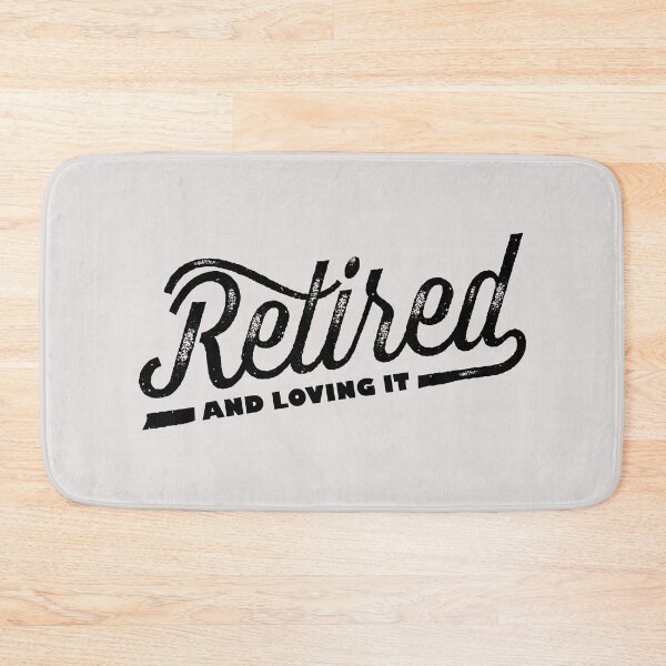 Item preview, Retired And Loving It  designed and sold by SweetbeStore.