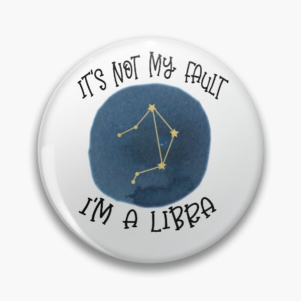 Item preview, Its Not My Fault, Im A Libra designed and sold by Pink Pineapple Works.