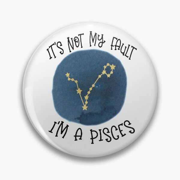 Item preview, Its Not My Fault, Im A Pisces designed and sold by Pink Pineapple Works.