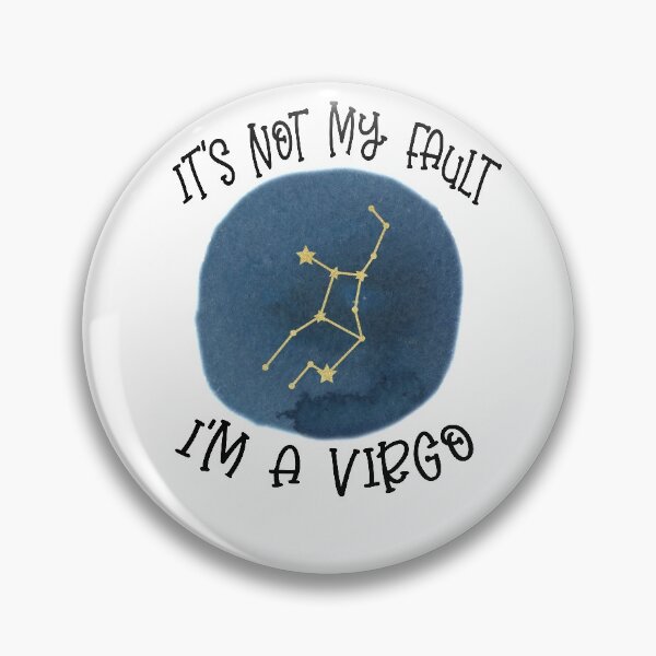 Item preview, Its Not My Fault, Im A Virgo designed and sold by Pink Pineapple Works.
