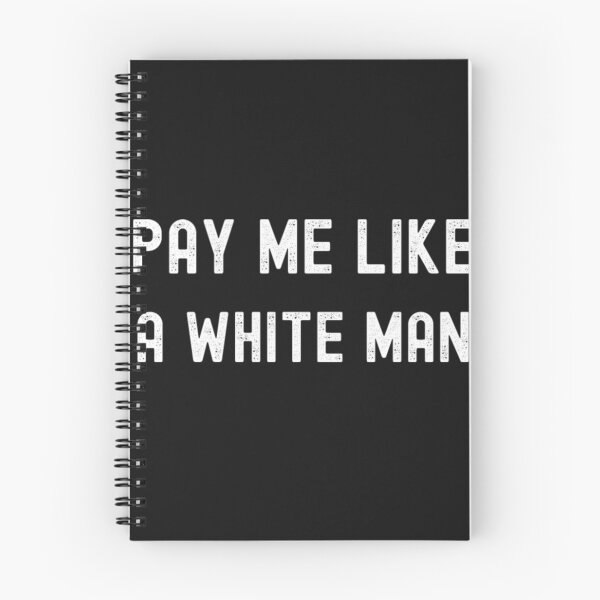 Item preview, Pay Me Like a White Man  designed and sold by StarcyWol.