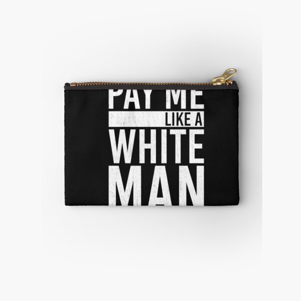 Item preview, Pay Me Like a White Man For Heroes designed and sold by StarcyWol.