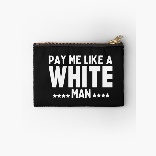 Item preview, Pay Me Like a White Man For Real Men designed and sold by StarcyWol.