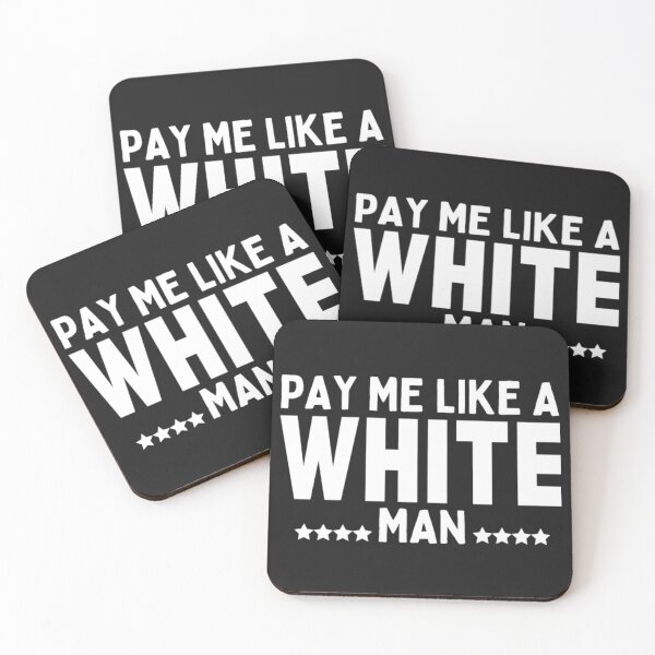 Item preview, Pay Me Like a White Man For Real Men designed and sold by StarcyWol.