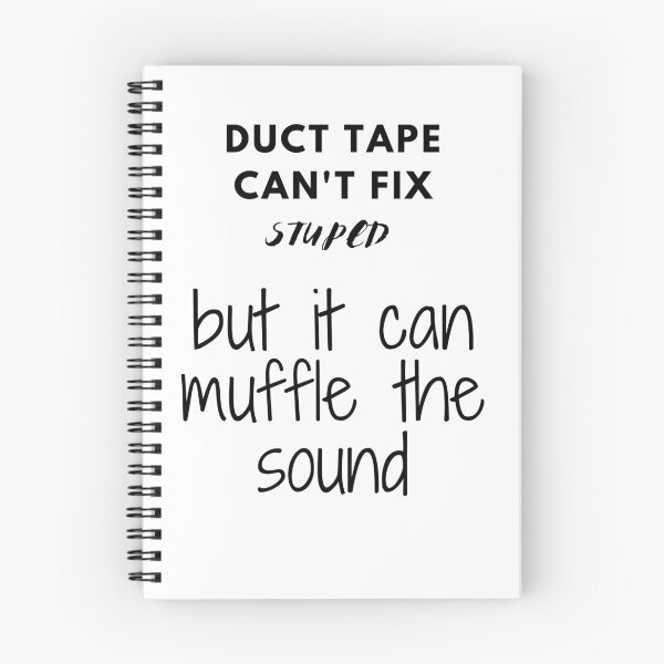 Item preview, Duct Tape Can't Fix Stupid, but can Muffle t shirt, awesome gift t shirt, muffle the sound t shirt, can't fix stuped t shirt, designed and sold by Unique styl  DeSigNe.