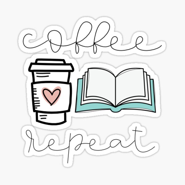 Coffee, Read, Repeat Sticker