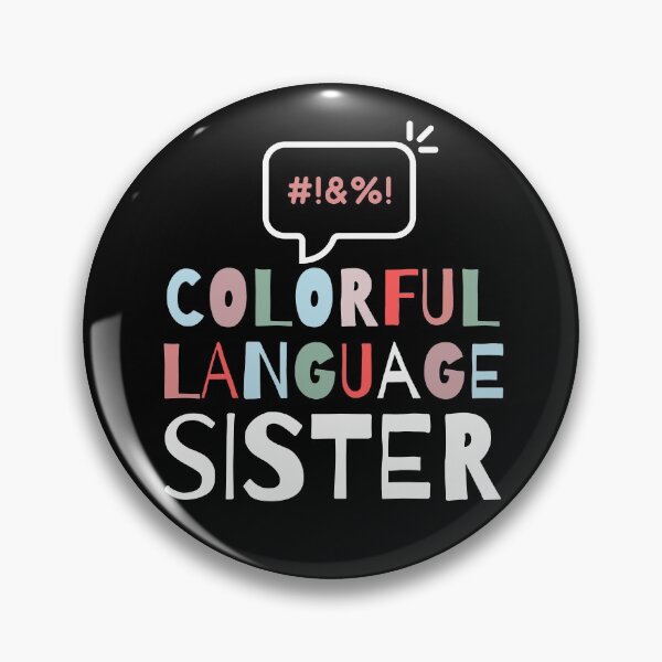 Item preview, Colourful language sister funny Classic t-shirt. Joke swearing tshirt gift for the cursing sister in your life. designed and sold by Barb  Hamilton ⭐⭐⭐⭐⭐.